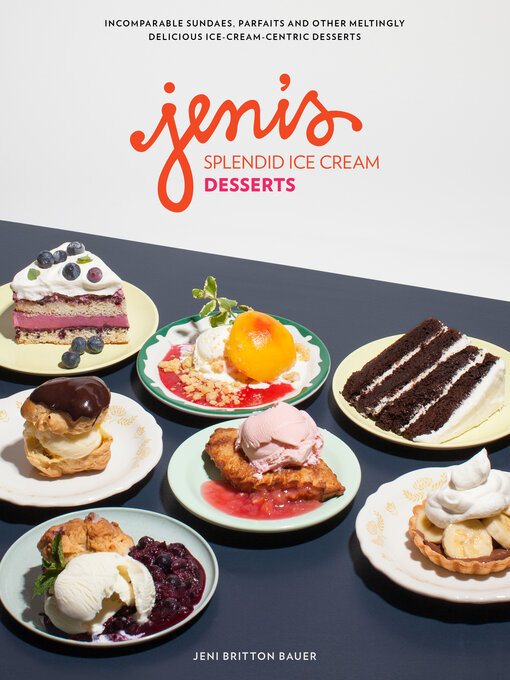 Title details for Jeni's Splendid Ice Cream Desserts by Jeni Britton Bauer - Available